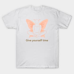 Give Yourself Time T-Shirt